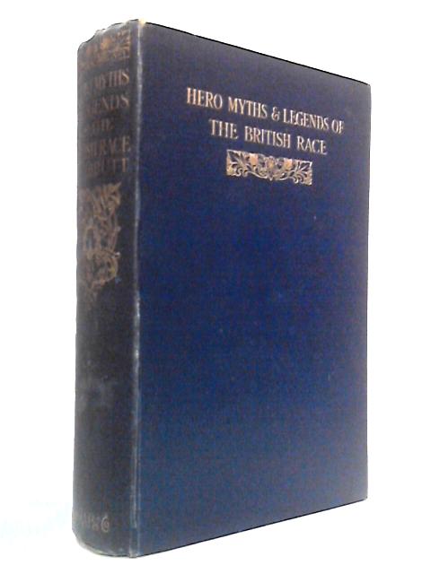 Hero-Myths & Legends of The British Race