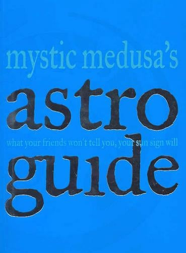 Mystic Medusa's Astro Guide