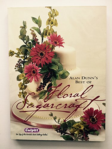 Alan Dunn's best of floral sugarcraft