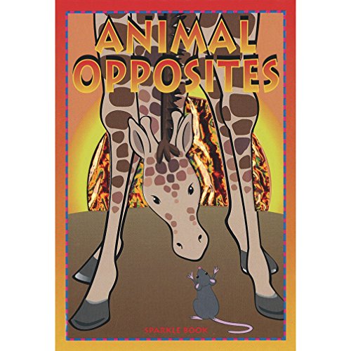 Animal Opposites Sparkle Book