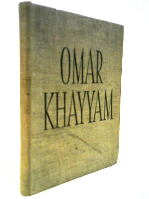 The Stanzas Of Omar Khayyam