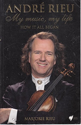 Andre Rieu : My Music, My Life