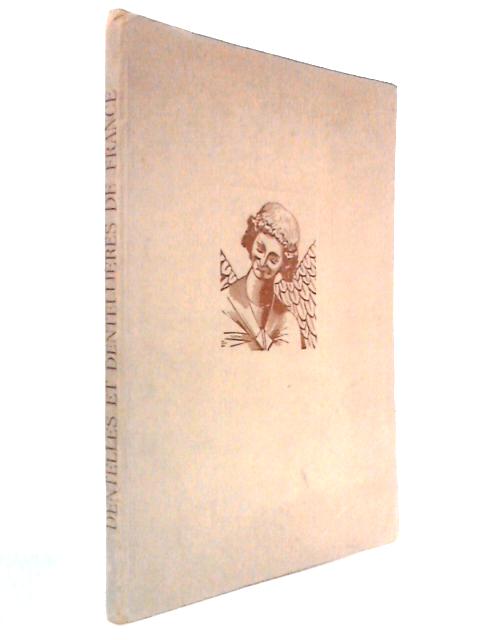 Dentelles et Dentellieres de France