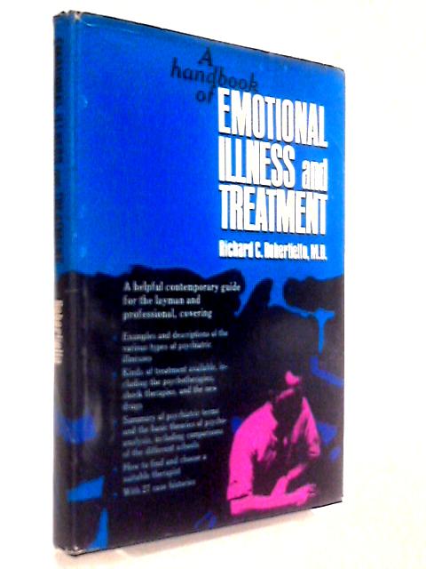 A Handbook Of Emotional Illness And Treatment: A Contemporary Guide With Case Histories
