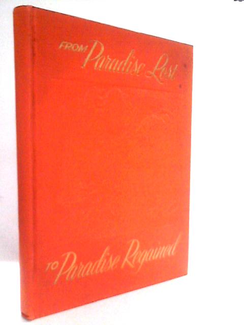 From Paradise Lost to Paradise Regained
