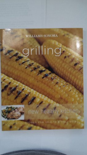 Title: Williamssonoma Grilling New Healthy Kitchen