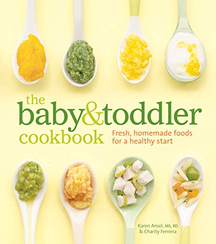 The Baby and Toddler Cookbook