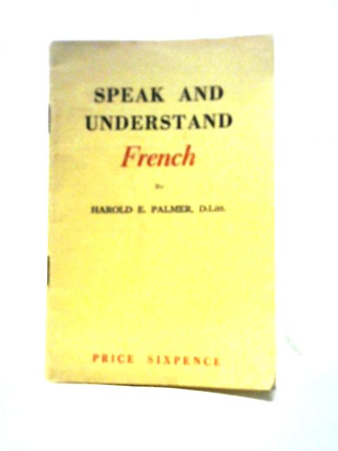 Speak and Understand French. A Phrasebook