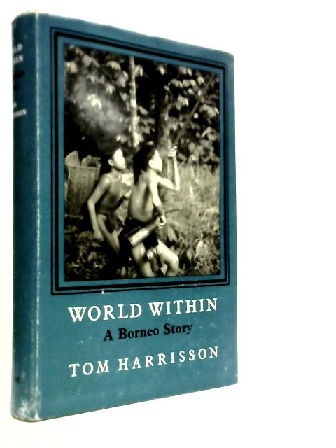 World Within - A Borneo Story