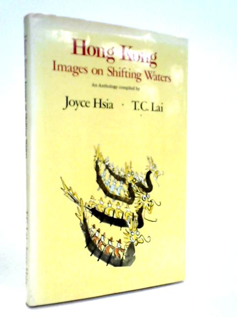 Hong Kong Images on Shifting Waters an Anthology