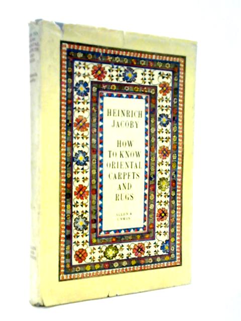 How to Know Oriental Carpets and Rugs