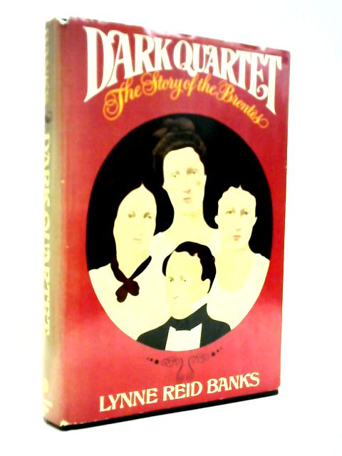 Dark Quartet The Story Of The Brontes
