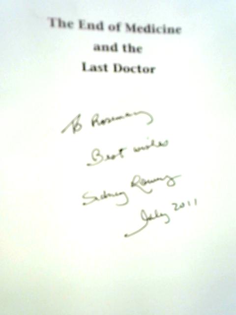 The End of Medicine and the Last Doctor