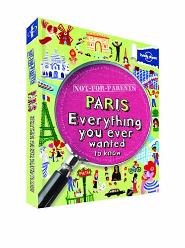 Lonely Planet Not-For-Parents Paris