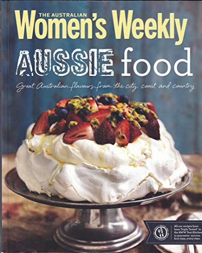 The Australian Women's Weekly: Aussie Food