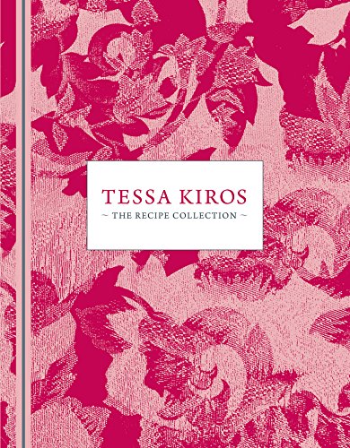 Tessa Kiros: The recipe collection