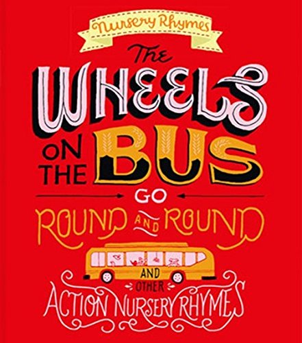 The Wheels on the Bus and Other Action Nursery Rhymes