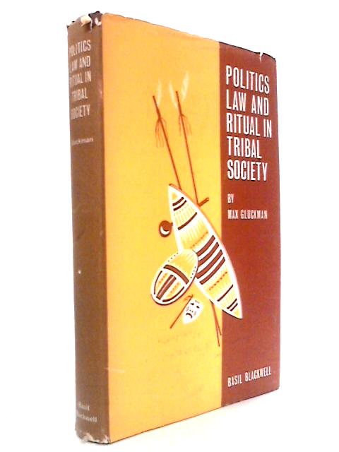 Politics, Law and Ritual in Tribal Society