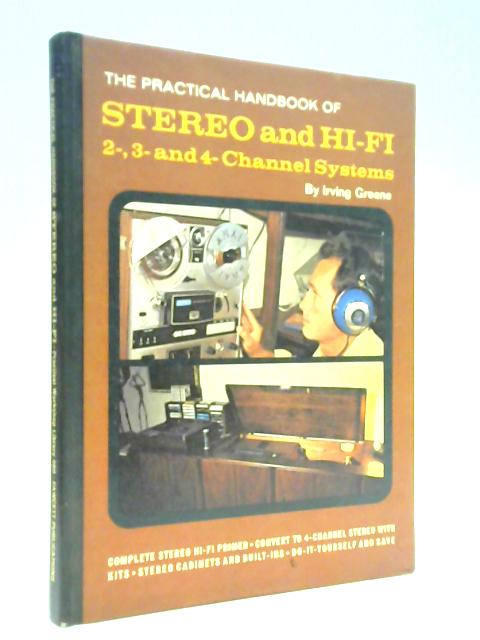 The Practical Handbook of Stereo and Hi-Fi 2-, 3- and 4- Channel Systems