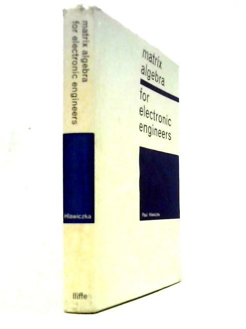 Matrix Algebra for Electronic Engineers