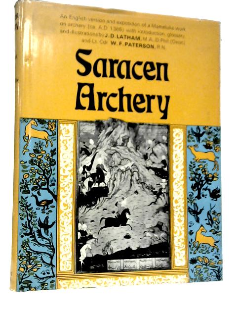Saracen Archery An English Version And Exposition Of A Mameluke Work On Archery