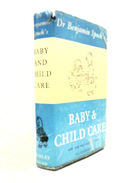 Dr Benjamin Spock's Baby And Child Care