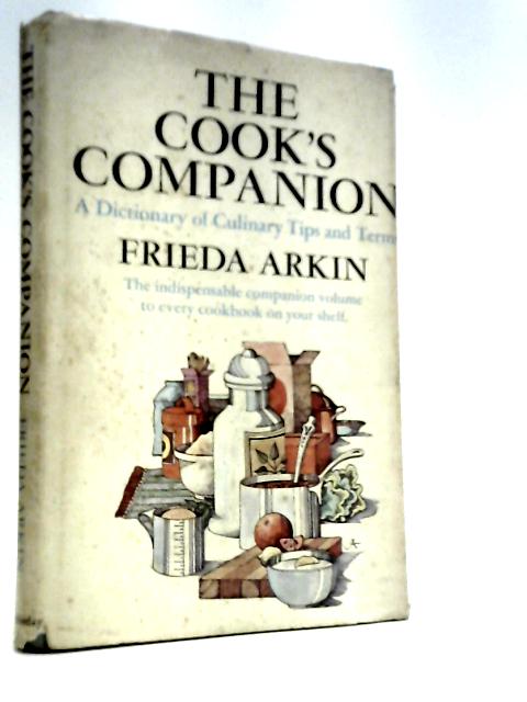 The Cook's Companion: A Dictionary of Culinary Tips and Terms