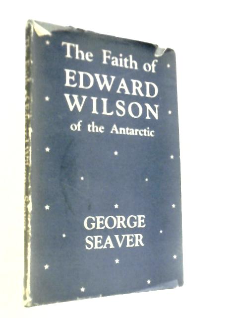 The Faith of Edward Wilson