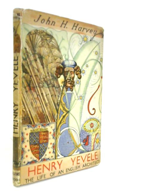 Henry Yevele The Life Of An English Architect