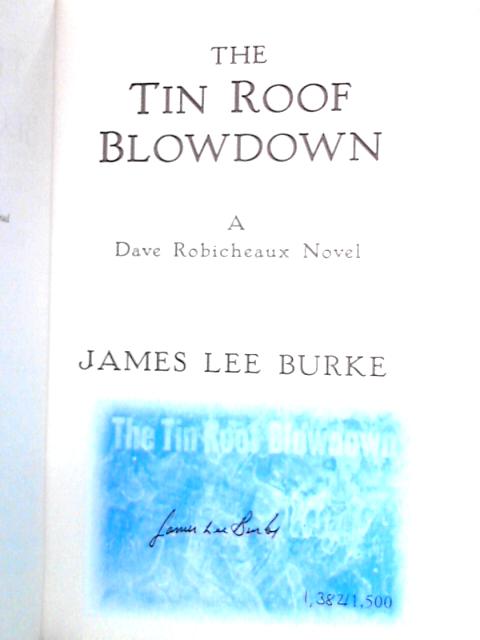 The Tin Roof Blowdown: A Dave Robicheaux Novel