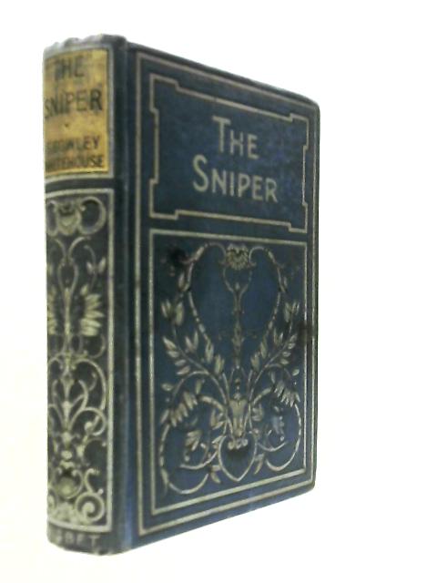 The Sniper. A Book for Boys