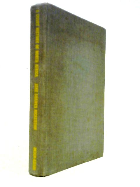 A Short History of North Africa; From Pre-Roman Times to the Present. Libya, Tunsia, Algeria, Morocco