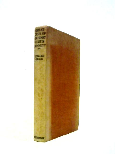 Great Cases of Sir Henry Curtis Bennett