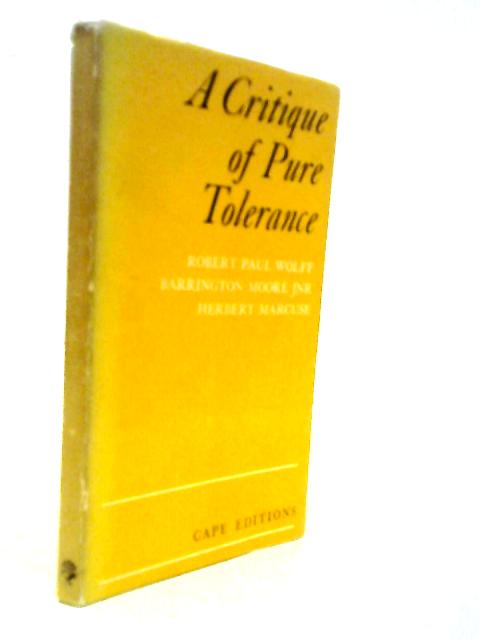 Critique of Pure Tolerance (Cape Editions)