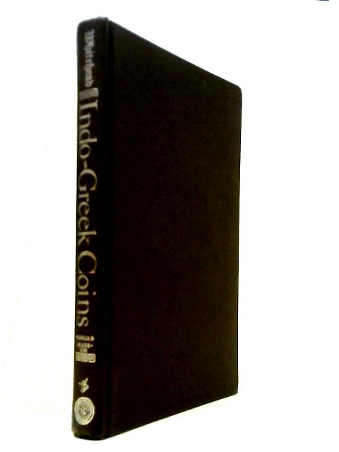 Catalogue Of Coins In The Panjab Museum, Lahore Vol.I: Indo-Greek Coins