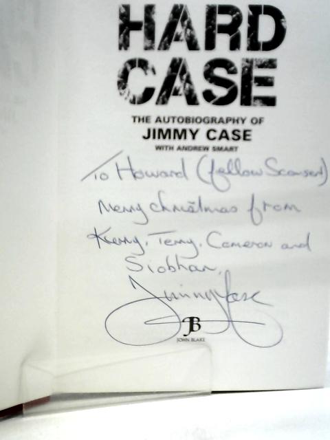 Hard Case: The Autobiography of Jimmy Case