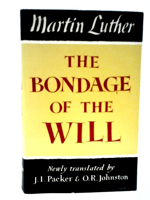The Bondage of the Will
