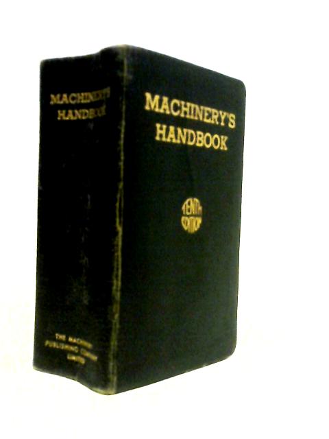Machinery's Handbook For Machine Shop & Drawing Office