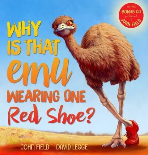Why Is That Emu Wearing One Red Shoe? (Book and CD)