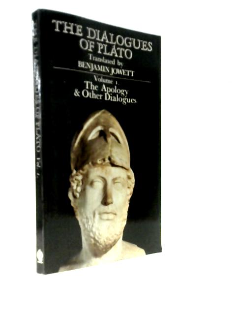 The Dialogues Of Plato. Volume 1. The Apology And Other Dialogues.