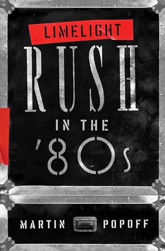 Limelight: Rush in the '80s