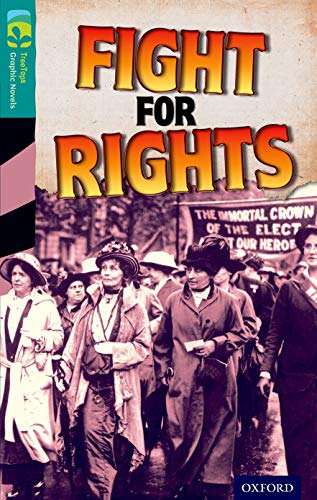 Oxford Reading Tree TreeTops Graphic Novels: Level 16: Fight For Rights