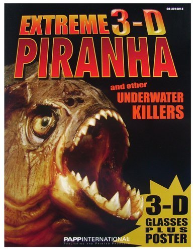 3-D Extreme Piranha and Other Underwater Killers, Full Color 3-D with 3-D Glasses Inside