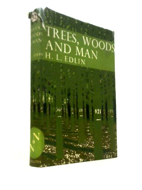 Trees, Woods & Man (Collins New Naturalist Series)
