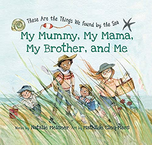My Mummy, My Mama, My Brother, and Me