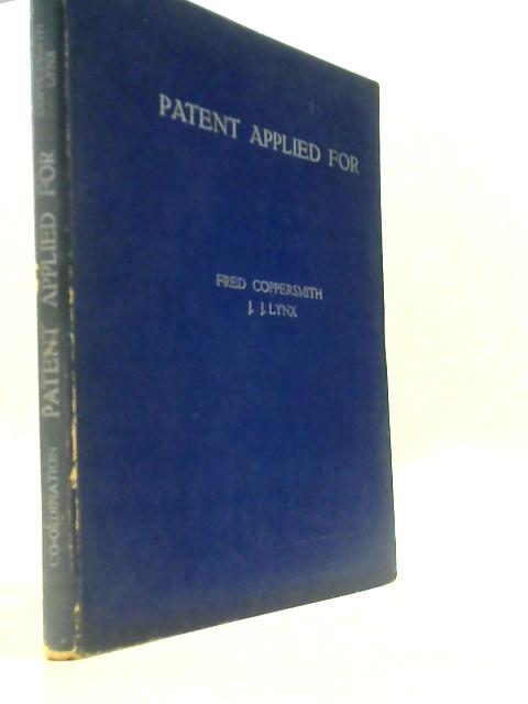 Patent Applied For: A Century Of Fantastic Inventions