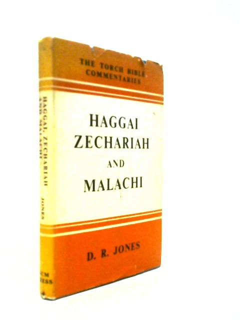 Haggai, Zechariah and Malachi (Torch Bible Commentaries)