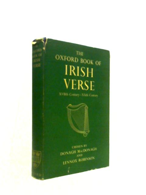 The Oxford Book of Irish Verse. XVII Century - XXth Century.