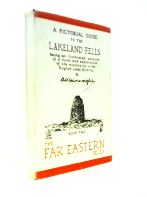 A Pictorial Guide To The Lakeland Fells, Book 2, The Far Eastern Fells