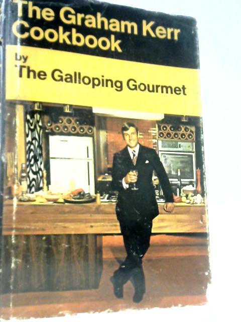 The Graham Kerr Cookbook